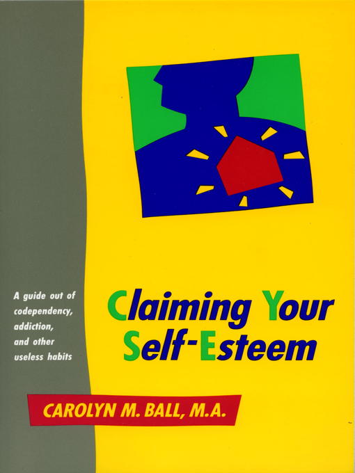 Title details for Claiming Your Self-Esteem by Carolyn M. Ball - Available